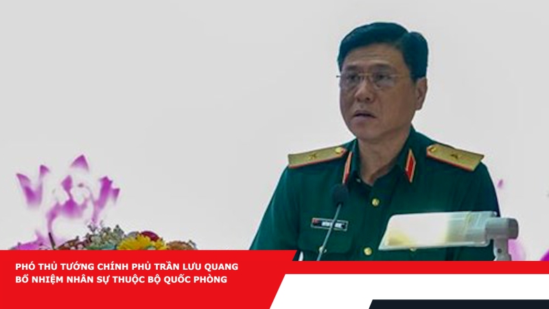 Phó Thủ tướng Chính phủ Trần Lưu Quang bổ nhiệm nhân sự thuộc Bộ Quốc phòng