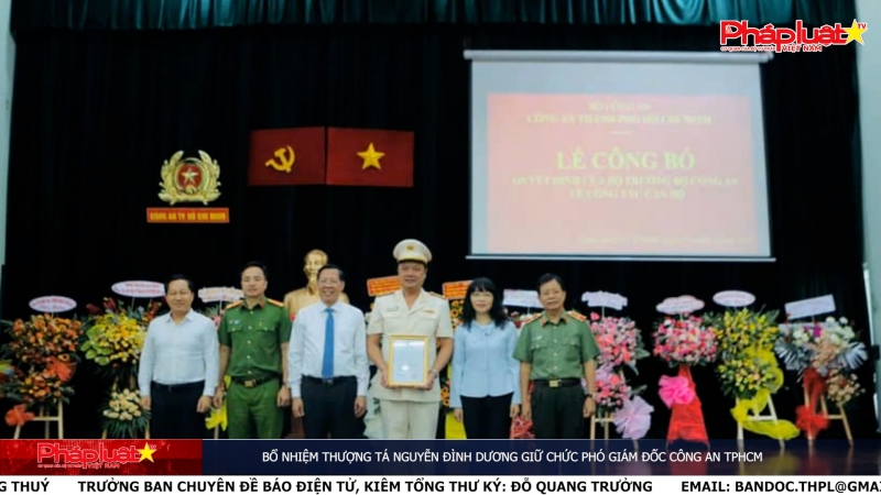Bổ nhiệm thượng tá Nguyễn Đình Dương giữ chức Phó Giám đốc Công an TPHCM