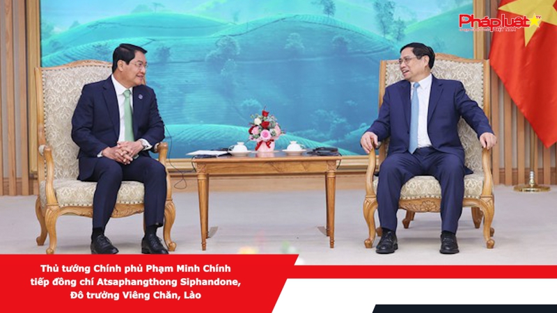 Thủ tướng Chính phủ Phạm Minh Chính tiếp đồng chí Atsaphangthong Siphandone, Đô trưởng Viêng Chăn, Lào