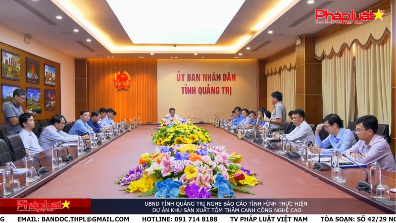UBND tỉnh Quảng Trị nghe báo cáo tình hình thực hiện Dự án Khu sản xuất tôm thâm canh công nghệ cao