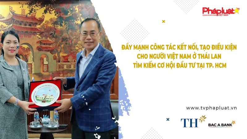 Bản tin Người Việt năm châu ngày 26/11/2023: Đẩy mạnh công tác kết nối, tạo điều kiện cho người Việt Nam ở Thái Lan tìm kiếm cơ hội đầu tư tại TP. HCM