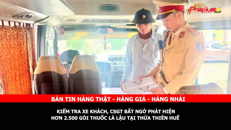 Bản tin chung tay cùng doanh nghiệp phòng chống Hàng gian- Hàng giả- Hàng nhái: Kiểm tra xe khách, CSGT bất ngờ phát hiện hơn 2.500 gói thuốc lá lậu tại Thừa Thiên Huế