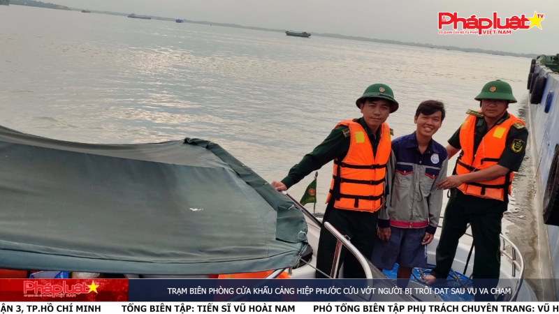 Trạm Biên phòng cửa khẩu cảng Hiệp Phước cứu vớt người bị trôi dạt sau vụ va chạm