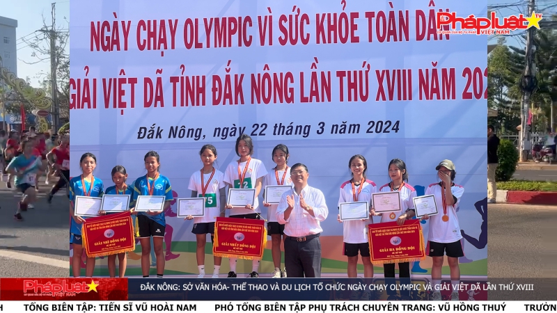 Đắk Nông: Sở Văn hóa- Thể thao và Du lịch tổ chức Ngày chạy Olympic và Giải Việt dã lần thứ XVIII