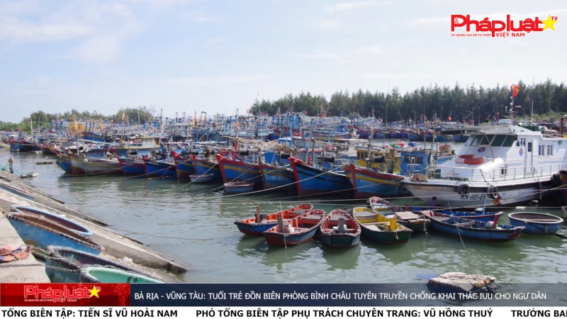 Bà Rịa – Vũng Tàu: Tuổi trẻ Đồn Biên phòng Bình Châu tuyên truyền chống khai thác IUU cho ngư dân