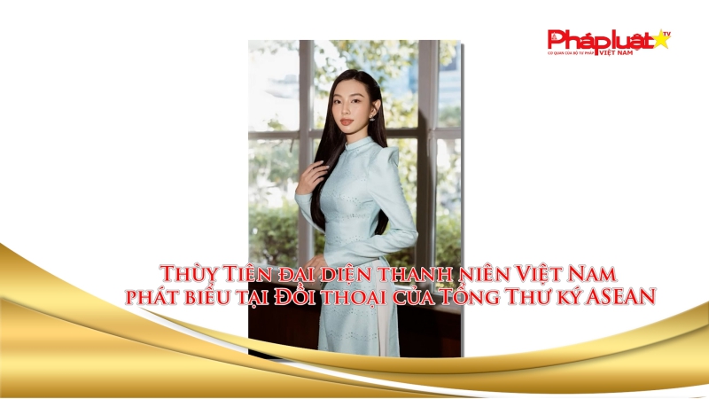 Bản tin Hotface ngày 27/4/2024: Thùy Tiên đại diện thanh niên Việt Nam phát biểu tại Đối thoại của Tổng Thư ký ASEAN