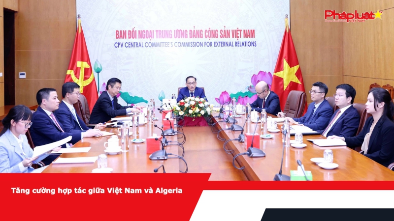 Tăng cường hợp tác giữa Việt Nam và Algeria