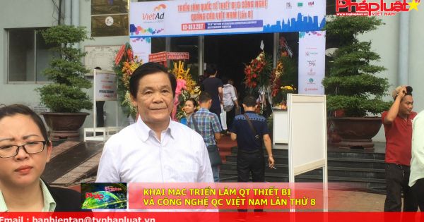 Khai mạc Triển lãm QT Thiết bị và Công nghệ QC Việt Nam lần 8