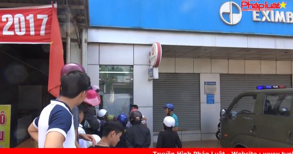 Đắk Lắk: Bắt giữ đối tượng phá trụ ATM ngân hàng Eximbank