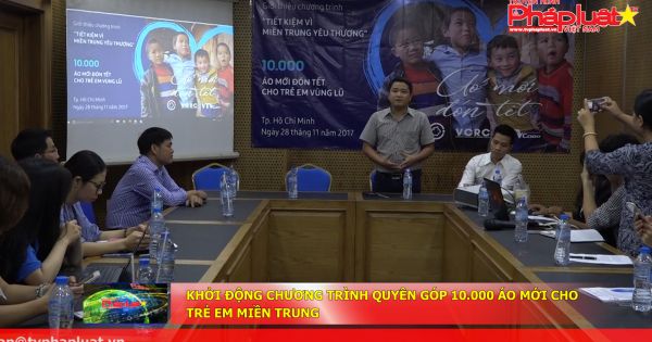 Khởi động chương trình quyên góp 10.000 áo mới cho trẻ em miền Trung