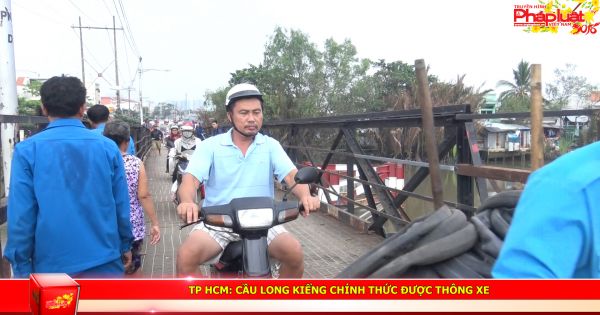 TP HCM: Cầu Long Kiểng chính thức được thông xe