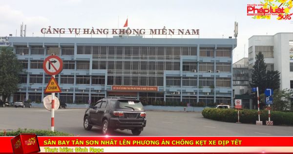 Sân bay Tân Sơn Nhất lên phương án chống kẹt xe dịp Tết