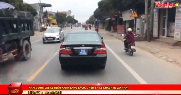 Nam Định: Lái xe biển xanh lạng lách, chèn ép xe khách bị xử phạt