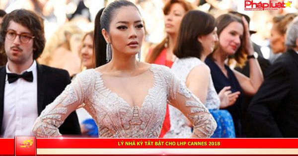 Lý Nhã Kỳ tất bật cho LHP Cannes 2018