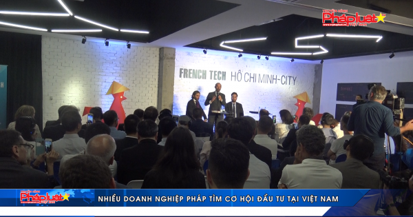 Nhiều doanh nghiệp Pháp tìm cơ hội đầu tư tại Việt Nam
