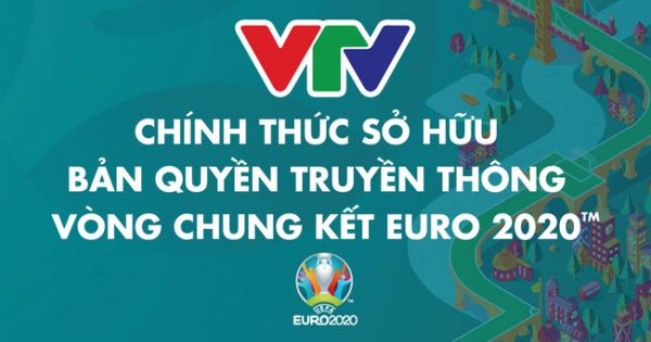 VTV mua bản quyền Euro 2020 tại Việt Nam
