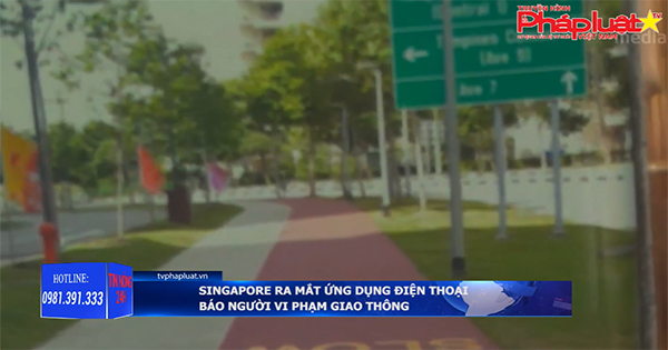 Singapore ra mắt ứng dụng điện thoại báo người vi phạm giao thông
