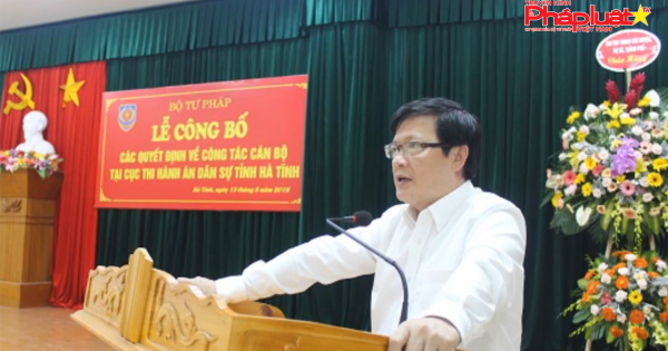 Bộ Tư pháp bổ nhiệm Cục trưởng Cục Thi hành án dân sự tỉnh Hà Tĩnh