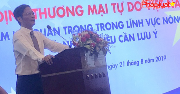 Hiệp định EVFTA - thách thức lớn cho ngành nông nghiệp Việt Nam