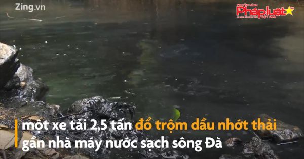 Triệu tập 2 người liên quan đến vụ đổ dầu gây ô nhiễm nước sông Đà