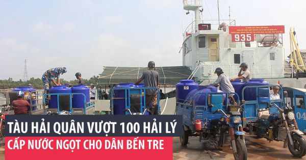 Hải quân cấp 3.000 m3 nước ngọt miễn phí cho người dân Bến Tre