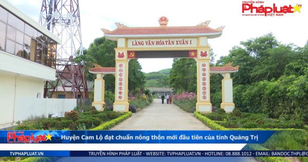 Huyện Cam Lộ đạt chuẩn nông thôn mới đầu tiên của tỉnh Quảng Trị