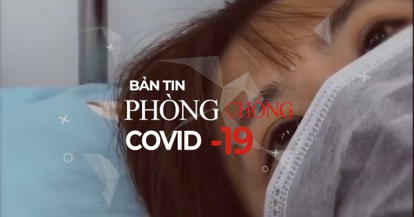 BẢN TIN PHÒNG CHỐNG COVID-19 (23/9/2020)