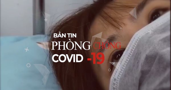 BẢN TIN PHÒNG CHỐNG COVID-19 (25/9/2020)