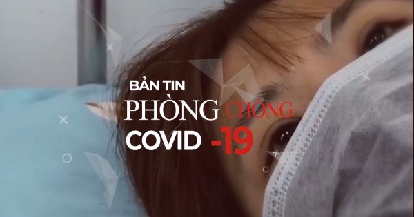 BẢN TIN PHÒNG CHỐNG COVID-19 (28/9/2020)