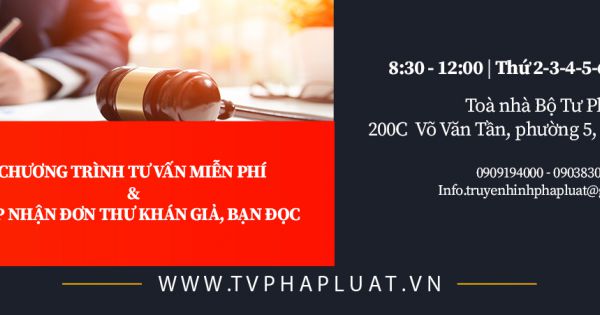 Chương trình Tư vấn Miễn phí và Tiếp nhận Đơn thư Khán giả, Bạn đọc Truyền Hình Báo Pháp Luật Việt Nam.