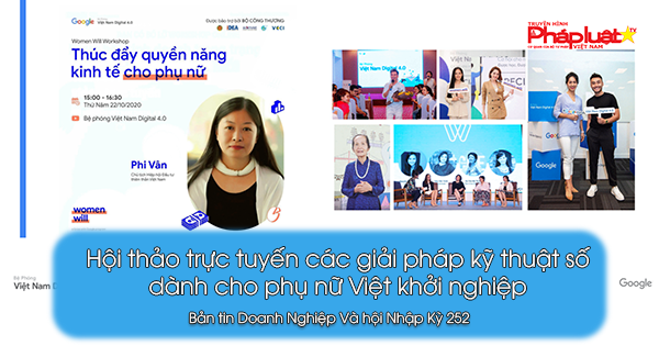 Bản tin Doanh Nghiệp và Hội Nhập Kỳ- 252: Hội thảo trực tuyến các giải pháp kỹ thuật số dành cho phụ nữ Việt khởi nghiệp