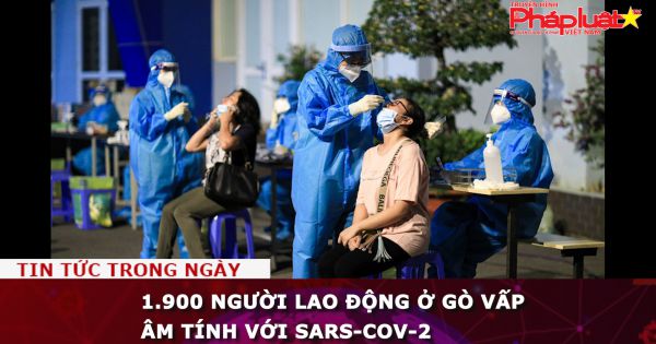 1.900 người lao động ở Gò Vấp âm tính với SARS-CoV-2