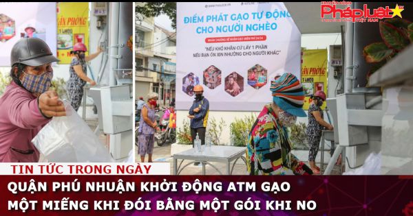 Quận Phú Nhuận khởi động ATM gạo - một miếng khi đói bằng một gói khi no