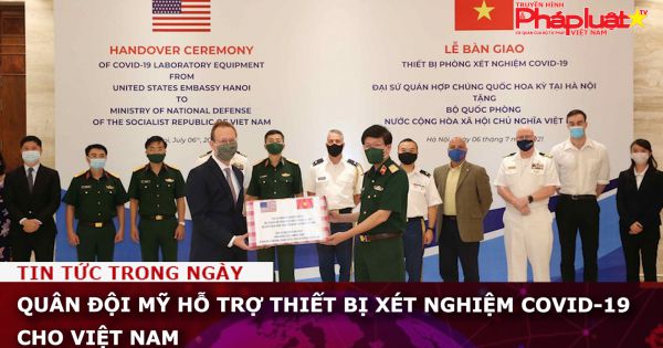Quân đội Mỹ hỗ trợ thiết bị xét nghiệm Covid-19 cho Việt Nam