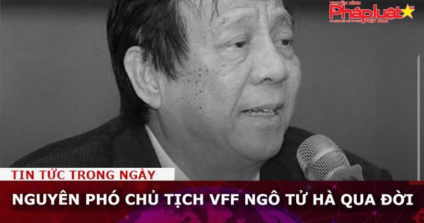 Nguyên phó chủ tịch VFF Ngô Tử Hà qua đời
