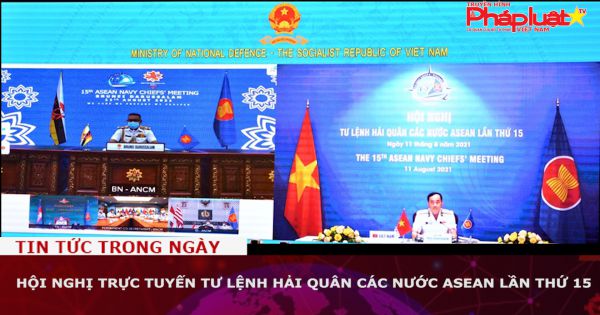 Hội nghị trực tuyến Tư lệnh Hải quân các nước ASEAN lần thứ 15
