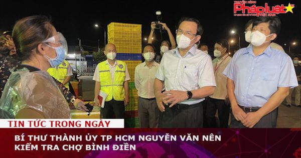 Bí thư Thành ủy TP HCM Nguyễn Văn Nên kiểm tra chợ Bình Điền