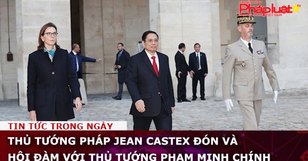 Thủ tướng Pháp Jean Castex đón và hội đàm với Thủ tướng Phạm Minh Chính