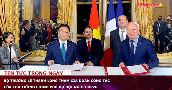 Bộ trưởng Lê Thành Long tham gia Đoàn công tác của Thủ tướng Chính phủ dự Hội nghị COP26