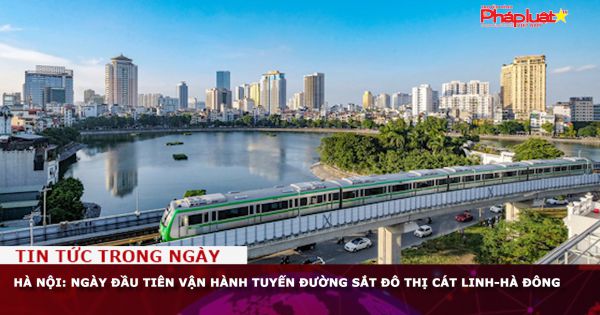Hà Nội: Ngày đầu tiên vận hành tuyến đường sắt đô thị Cát Linh-Hà Đông