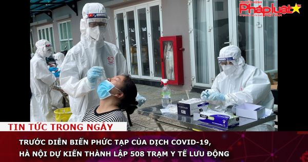 Hà Nội dự kiến thành lập 508 trạm y tế lưu động