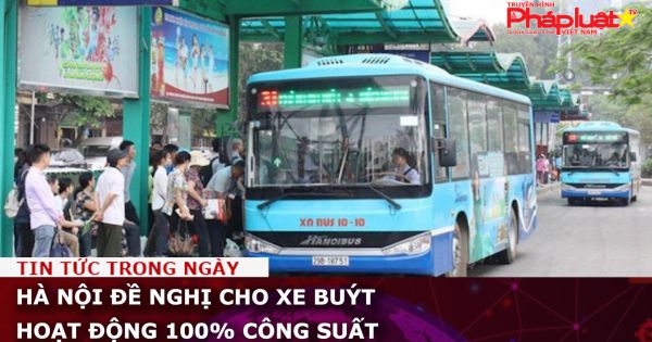 Hà Nội đề nghị cho xe buýt hoạt động 100% công suất