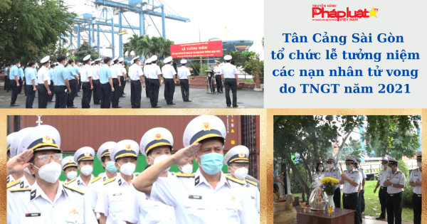 Tân Cảng Sài Gòn tổ chức lễ tưởng niệm các nạn nhân tử vong do TNGT năm 2021