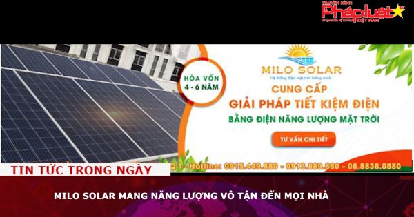 Milo Solar mang năng lượng vô tận đến mọi nhà