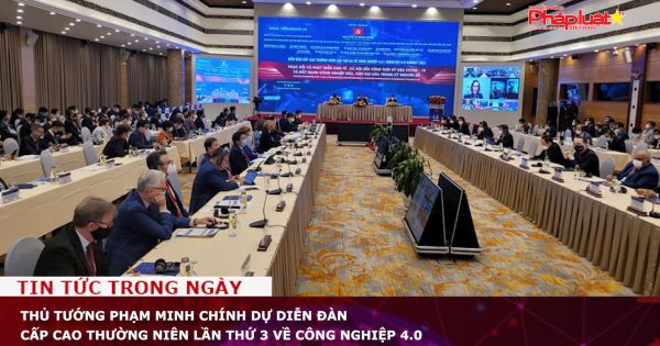 Thủ tướng Phạm Minh Chính dự Diễn đàn cấp cao thường niên lần thứ 3 về Công nghiệp 4.0
