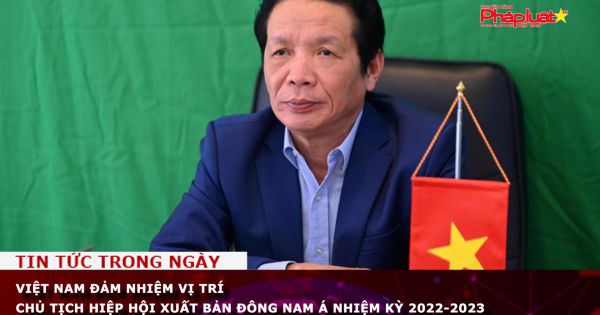 Việt Nam đảm nhiệm vị trí Chủ tịch Hiệp hội Xuất bản Đông Nam Á nhiệm kỳ 2022-2023