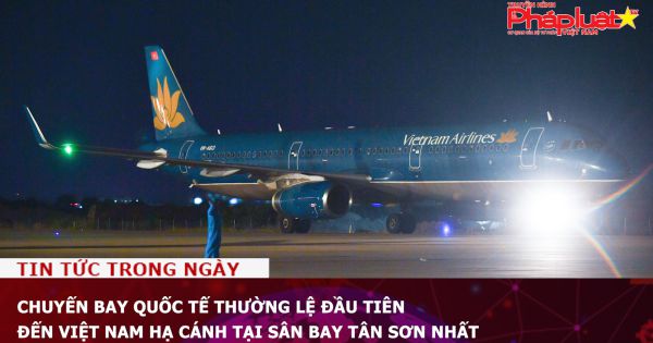 Chuyến bay quốc tế thường lệ đầu tiên đến Việt Nam hạ cánh tại sân bay Tân Sơn Nhất
