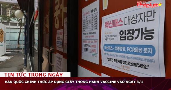 Hàn Quốc chính thức áp dụng giấy thông hành vaccine vào ngày 3/1