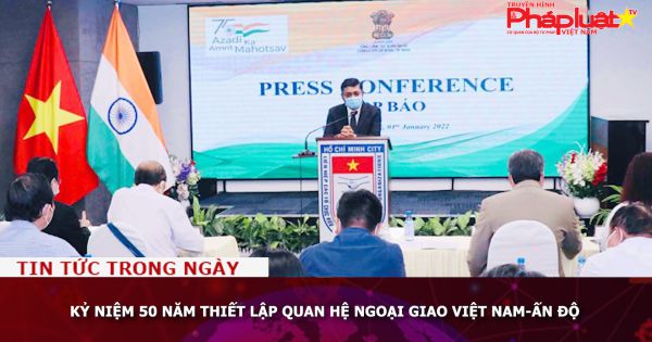 Kỷ niệm 50 năm thiết lập quan hệ ngoại giao Việt Nam-Ấn Độ