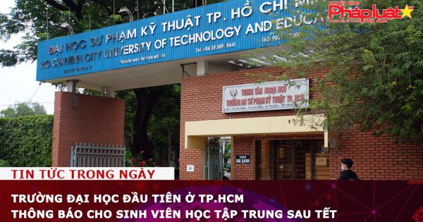 Trường đại học đầu tiên ở TP.HCM thông báo cho sinh viên học tập trung sau Tết